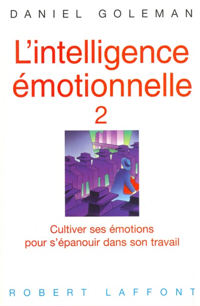 L'intelligence émotionnelle — Daniel Goleman