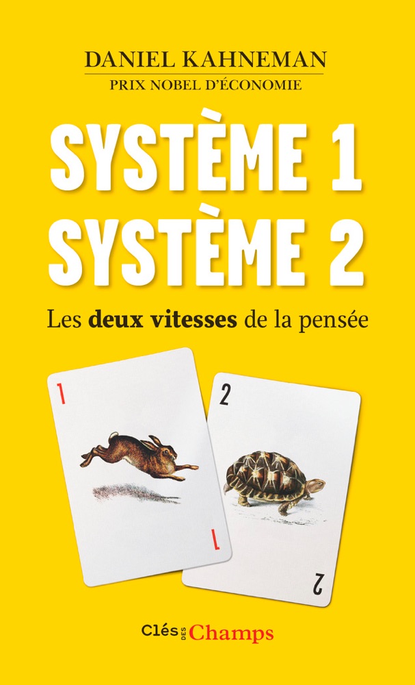 Système 1 / Système 2 — Daniel Kahneman