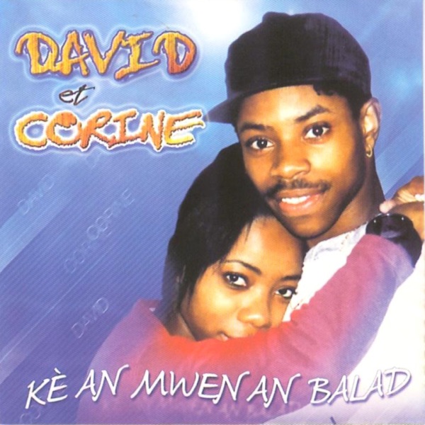 Kè an mwen an balad — David et Corine