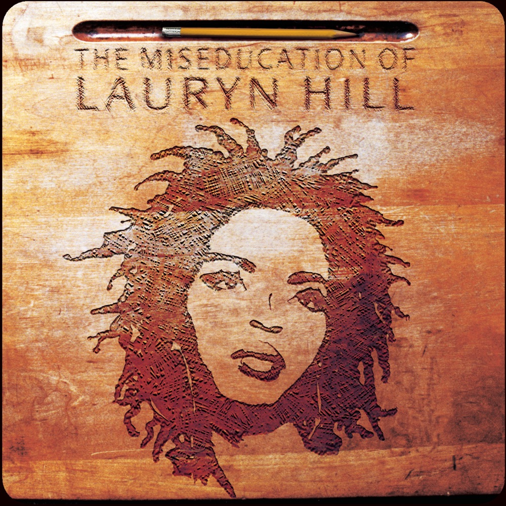 The Miseducation of Lauryn Hill — Lauryn Hill